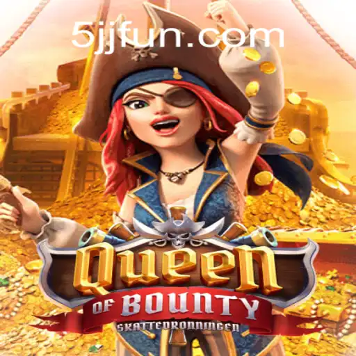Exploring the Adventure of QueenofBounty and the Thrill of 5JJ